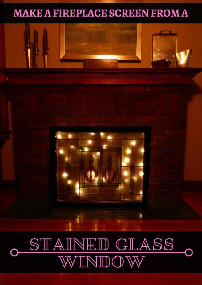 Make a Fireplace Screen from a Stained Glass Window.  Photos and a printable with materials and instructions are included.